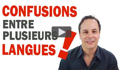 confusions entre plusieurs langues