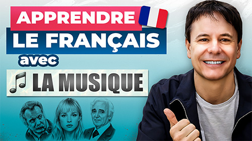 Apprendre le français avec des chansons françaises