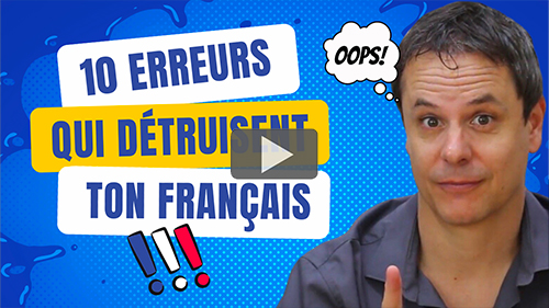Erreurs courantes en français - Français avec Pierre