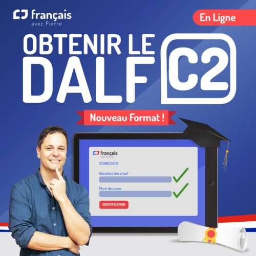 Obtenir le DALF C2