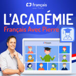 Académie Français avec Pierre