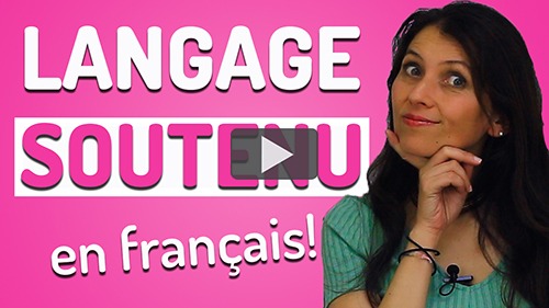 Langage soutenu - Français avec Pierre