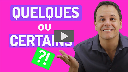 Certain ou quelque - Français avec Pierre