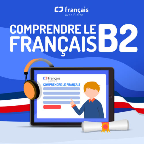 comprendre le français B2