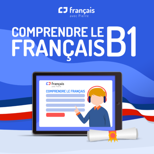 Comprendre le français B1