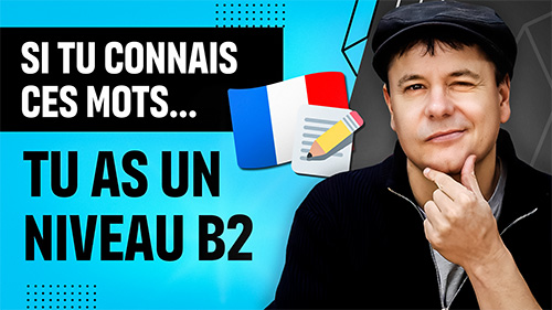 Vocabulaire de niveau B2 - Français avec Pierre