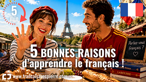 5 raisons d'apprendre le français - Français avec Pierre