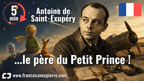 Antoine de Saint-Exupéry, le père du Petit Prince