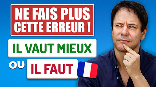 Il faut ou il vaut - Français avec Pierre